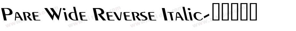 Pare Wide Reverse Italic字体转换